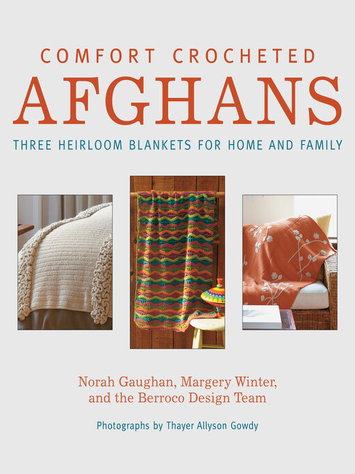 Title details for Comfort Crocheted Afghans by Norah Gaughan - Available